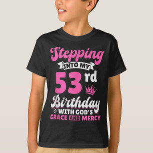 Mijn 53e verjaardag binnentreden met Gods genade e T-shirt