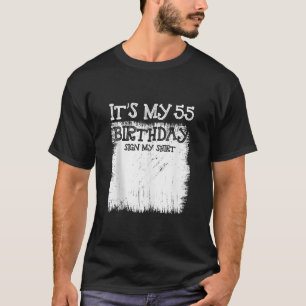 Mijn 55ste verjaardagsbord Het is mijn 55 jaar oud T-shirt