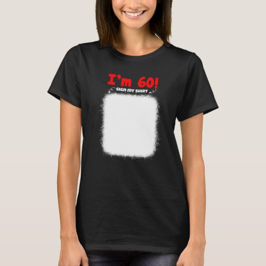Mijn 60ste verjaardag Onderteken Mijn grappige Man T-shirt (Voorkant)