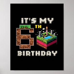 Mijn 6e verjaardag Pixel Game 6 Taart Video Gamer  Poster