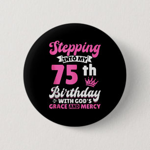 Mijn 75e verjaardag binnentreden met Gods genade e Ronde Button 5,7 Cm