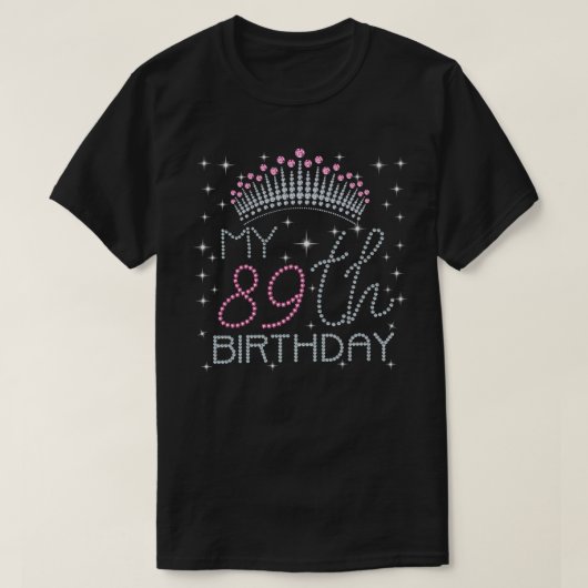 Mijn 89e verjaardag 89 jaar oud roze kroongeschut t-shirt (Design voorkant)