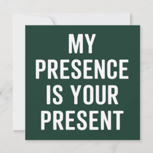 Mijn aanwezigheid is jouw cadeau Xmas grappig sarc Feestdagenkaart