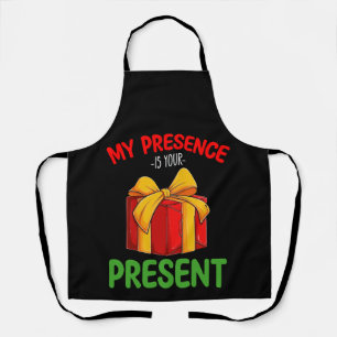 Mijn aanwezigheid is jouw kerstcadeau voor het gez schort