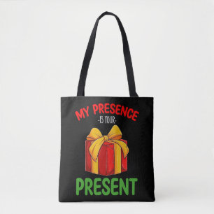 Mijn aanwezigheid is jouw kerstcadeau voor het gez tote bag
