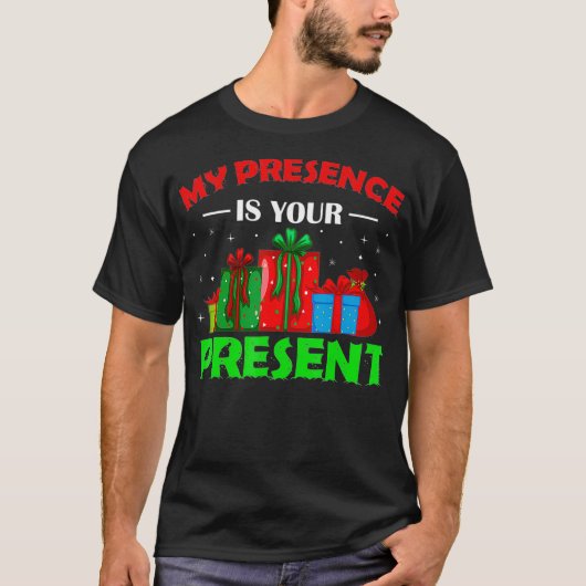 Mijn aanwezigheid is uw Cadeau grappige kerst 2021 T-shirt (Voorkant)