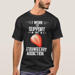 Mijn Aardbeiverslaving Zomer Fruit Aardbei Voor T-shirt