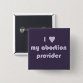 Mijn abortusprovider. vierkante button 5,1 cm (Voorkant /achterkant)