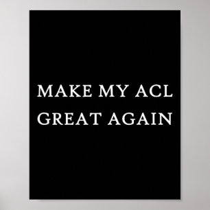 Mijn ACL Grote Opnieuw Grappige Trump Injury Recov Poster