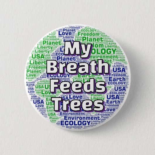 Mijn adem voedt bomen ronde button 5,7 cm (Voorkant)