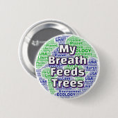Mijn adem voedt bomen ronde button 5,7 cm (Voorkant /achterkant)
