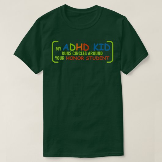 Mijn ADHD-Kind draait rond je eersteklas T-shirt (Design voorkant)