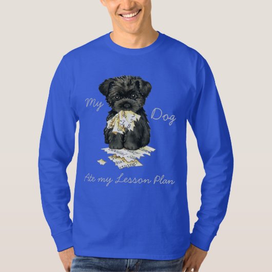 Mijn affenpinscher Ate Mijn Lesson Plan T-shirt (Voorkant)