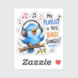 Mijn afspeellijst is 90% vogelgezang Kinderen Mooi Sticker