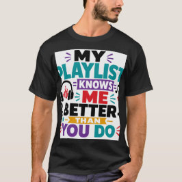 Mijn afspeellijst kent me beter t-shirt
