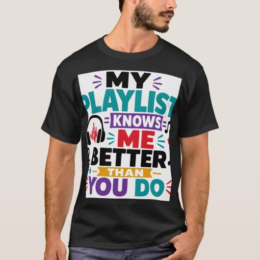 Mijn afspeellijst kent me beter t-shirt (Voorkant)