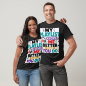 Mijn afspeellijst kent me beter t-shirt (Unisex)