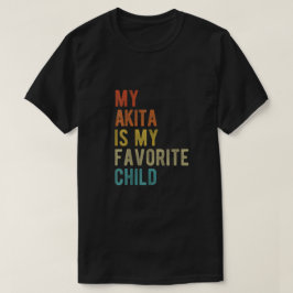 Mijn Akita is mijn lievelingskind T-shirt
