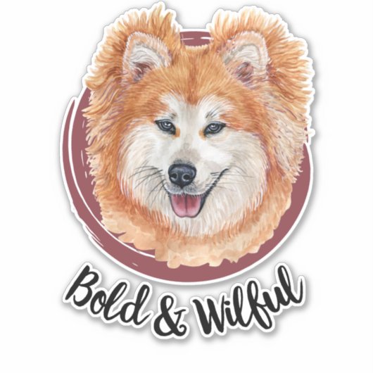 Mijn Akita... vet en bewust Sticker (Voorkant)