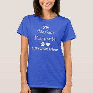 Mijn Alaskan Malamute is mijn beste vriend T-shirt