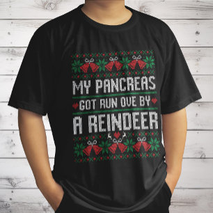 Mijn alvleesklier werd overreden door een rendier  t-shirt