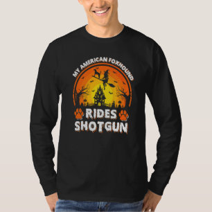 Mijn Amerikaanse Vosshond Hondenrit Heks Schot Hag T-shirt