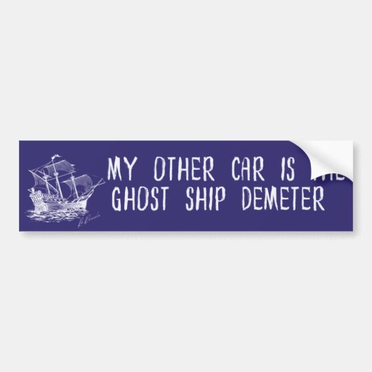 Mijn andere auto is de Ghost Ship Demeter Bumpersticker (Voorkant)