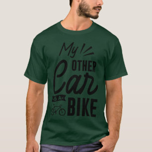 Mijn andere auto is een fiets Leef het leven op wi T-shirt