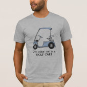 "Mijn andere auto is een golfkar." T-shirt (Voorkant)