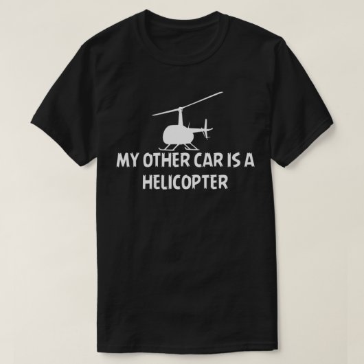 Mijn andere auto is een helikopter. t-shirt (Design voorkant)