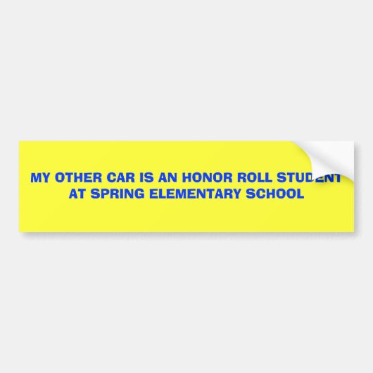MIJN ANDERE AUTO IS EEN HONORROLSTUDENT BIJ SPRING BUMPERSTICKER (Voorkant)