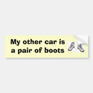 Mijn andere auto is een paar laarzen bumpersticker