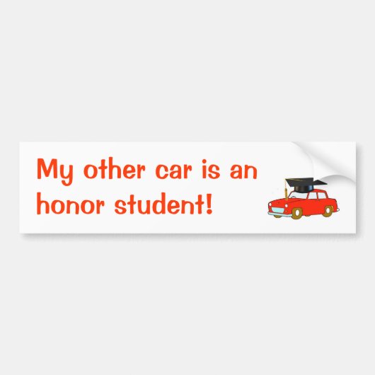 Mijn andere auto is een uitmuntende student! bumpersticker (Voorkant)