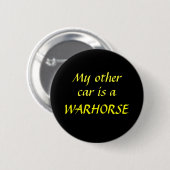 Mijn andere auto is een WARHORSE Ronde Button 5,7 Cm (Voorkant /achterkant)