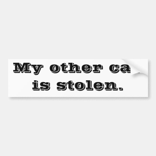 Mijn andere auto is gestolen. bumpersticker (Voorkant)