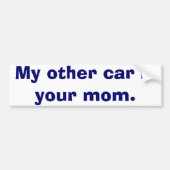 Mijn andere auto is je moeder bumpersticker (Voorkant)