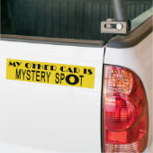 Mijn andere auto is Mystery Spot Bumpersticker (Op Truck)