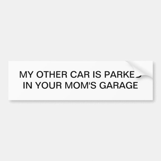 Mijn andere auto staat geparkeerd in je moeders ga bumpersticker (Voorkant)