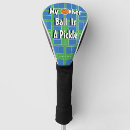 Mijn andere bal is een pickle, Pickleball Courts Golfheadcover