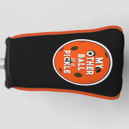 Mijn andere balletje is een pickle golfer Sinaasap Golfheadcover