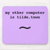 Mijn andere computer is tilde.town muismat (Voorkant)
