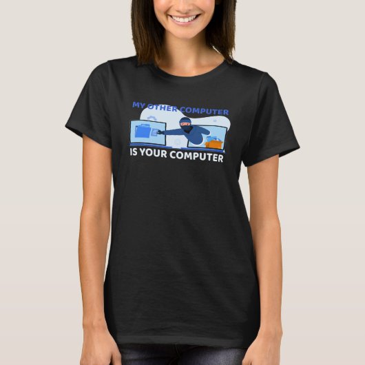 Mijn andere computer is uw computer Pro Hacker T-shirt (Voorkant)