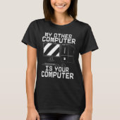 Mijn andere computer is uw computercyberbeveiligin t-shirt (Voorkant)