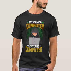 Mijn andere computer is uw computerprogrammahack t-shirt