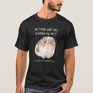 Mijn andere dingen hebben een cavia op het dier t-shirt