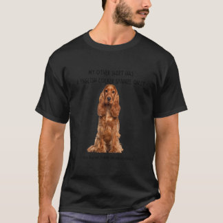 Mijn andere dingen hebben een Engelse Cocker Spani T-shirt