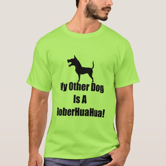 Mijn andere hond is een DoberHuaHua! T-shirt (Voorkant)