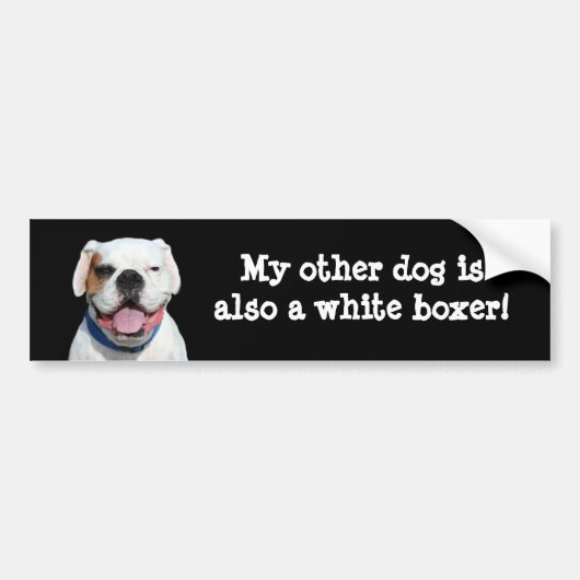 Mijn andere hond is een Witte Boxer bumper sticker (Voorkant)