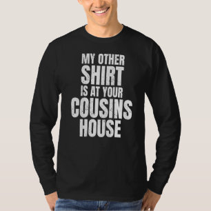 Mijn andere is in je Cousines House Amusing Party T-shirt