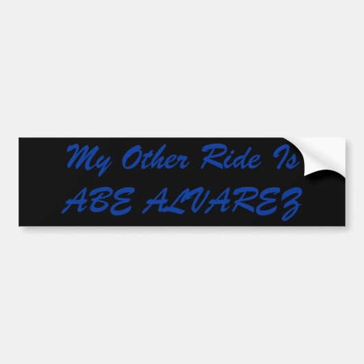 Mijn andere Ride is ABE ALVAREZ Bumpersticker (Voorkant)